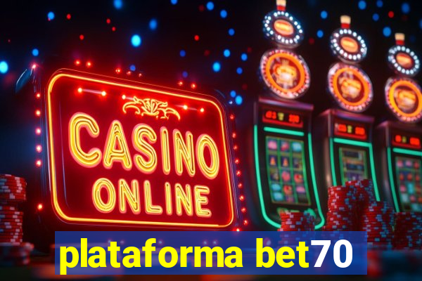 plataforma bet70